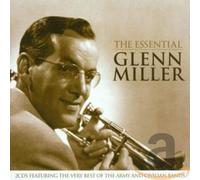 Glenn Miller - The Essential Glenn Miller