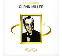 Miller, Glenn - The Essential Glenn Miller
