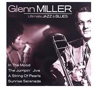 Glenn Miller - Ultimate Jazz & Blues