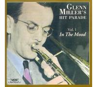Glenn Miller's Hit Parade: In The Mood