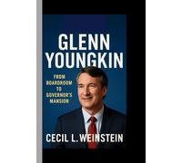 GLENN YOUNGKIN: From boardroom to governor's mansion - The journey of a reluctant politician who redefined leadership