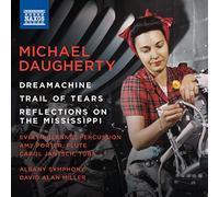 Glennie/Albany So/Miller - Michael Daugherty: Dreamachine, Trail of Tears, Reflections on the Mississippi