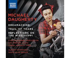 Glennie/Albany So/Miller - Michael Daugherty: Dreamachine, Trail of Tears, Reflections on the Mississippi