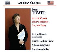 Glennie / Albany So / Miller – Joan Tower: Strike Zones (Small, Still/Rapids, Ivory and Ebony) – CD