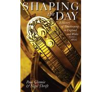 Glennie - Shaping the Day A History of Timekeeping in England and Wal - L555z