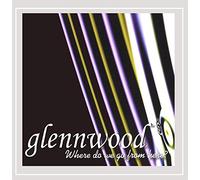 Glennwood - Where Do We Go From Here?