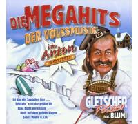 Gletscher-Fetzer Feat.Blumi - Megahits der Volksmusik im Anton Sound