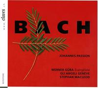 Gli Angeli Geneve, Stephan MacLeod - J.S. Bach: Johannes-Passion