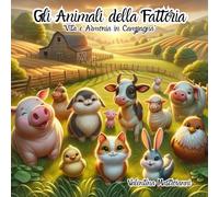 Gli Animali della Fattoria: "Vita e Armonia in Campagna"