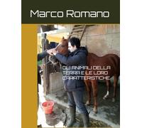 GLI ANIMALI DELLA TERRA E LE LORO CARATTERISTICHE