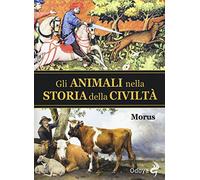Gli animali nella storia della civiltà