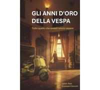 Gli anni d'oro della Vespa: Il cielo sopra Varramista