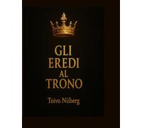 Gli Eredi al Trono: Come crescere un figlio che ti rispetti e ti ami