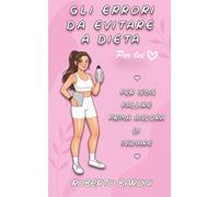 Gli errori da evitare a dieta - Per Lei: Per non fallire ancor prima di iniziare