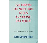 GLI ERRORI DA NON FARE NELLA GESTIONE DEI SOLDI