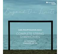 Beyer, Amandine - C.P.E. Bach: Behond The Limits: Complete String Symphonies