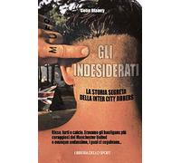 Gli indesiderati. La storia segreta della Inter City Jibbers