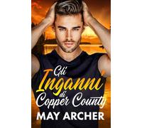 Gli Inganni di Copper County (Copper County (Italiano))