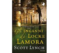 Gli inganni di Locke Lamora. The Gentleman Bastard sequence