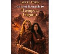 Gli occhi di Amanda 10: Il tempo dei Giganti