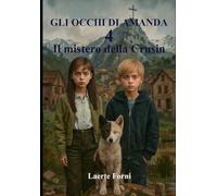 Gli occhi di Amanda 4: Il mistero della Crusin (La biblioteca di Laerte)