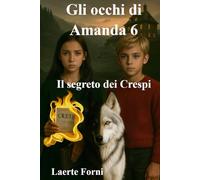 Gli occhi di Amanda 6: Il segreto dei Crespi (Gli occhi di Amanda - Serie)