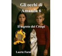 Gli occhi di Amanda 6: Il segreto dei Crespi (Gli occhi di Amanda - Serie)