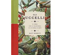 Gli uccelli. Il libro che si trasforma in un'opera d'arte