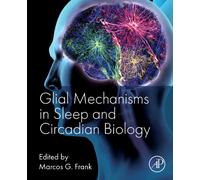 Glial Mechanisms in Sleep and Circadian Biology
