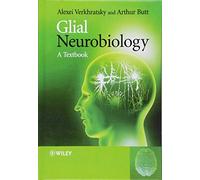 Glial Neurobiology: A Textbook