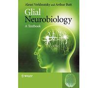 Glial Neurobiology: A Textbook