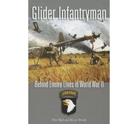 Glider Infantryman: Behind Enemy Lines in World War II (Williams-Ford Texas A&M University Military History): 136