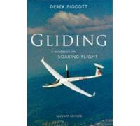 Gliding: Handbook on Soaring Flight (Flying and Gliding)