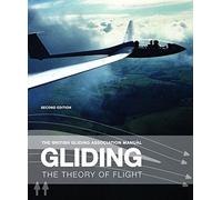 Gliding: The Theory of Flight (British Gliding Assoc Manual) by British Gliding Association 2nd (second) Revised Edition (2007)