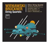 Gliere String Quartet - Weiniawski & Bruckner String Quartets