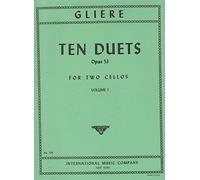 Gliere - Ten Duets, Opus 53 For Two Cellos Volume I (No. 709)