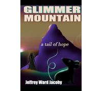 Glimmer Mountain: A Tail of Hope