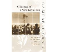 Glimmer of a New Leviathan - Total War in the Realism of Niebuhr, Morgenthau, and Waltz