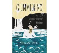 Glimmering : Healing in 21 Wild Swims