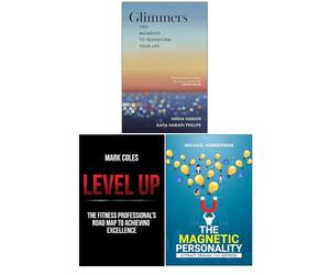 Glimmers by Nadia Narain and Katia Narain Phillips, Level Up by Mark Coles & The Magnetic Personality by Michael Hobberman 3 Books Collection Set