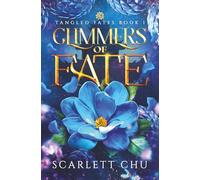 Glimmers of Fate: 1 (Tangled Fates)