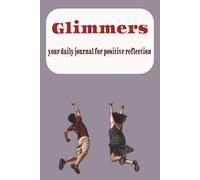 Glimmers: Your daily journal for positive reflection
