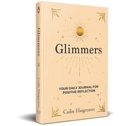 Glimmers: Your Daily Journal For Positive Reflection