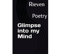 Glimpse into my Mind: Poetry