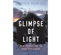 Glimpse of Light: New Meditations on First Philosophy