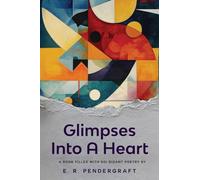 Glimpses Into A Heart