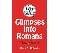 Glimpses Into Romans: A Book of Freedom