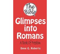 Glimpses Into Romans: A Book of Freedom: 7