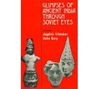 Glimpses of Ancient India Through Soviet Eyes