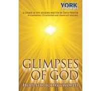 Glimpses of God - Hope for Today's World: York Courses